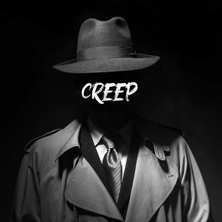 A main in a trenchcoat and hat, his face isn't visible, the word "Creep" is where his face should be